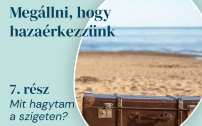 7. rész – Mit hagytam a szigeten?